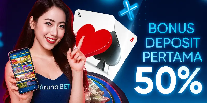 Bonus Deposit Pertama Arunabet
